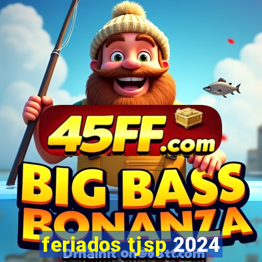 feriados tjsp 2024
